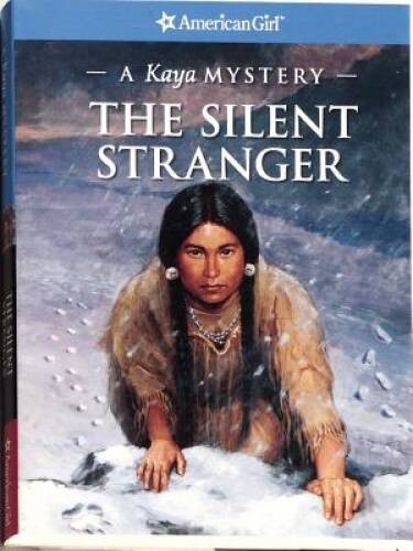 The Silent Stranger: A Kaya Mystery (American Girl Mysteries (Quality)) – GOOD