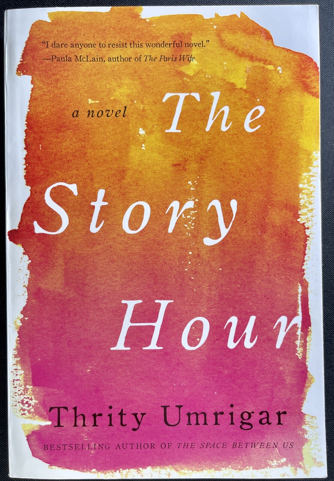 P. S. Ser.: The Story Hour : A Novel by Thrity Umrigar (2014, Trade Paperback)