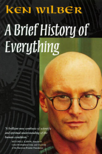 A Brief History of Everything – Paperback By Wilber, Ken – VERY GOOD