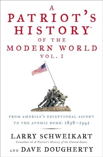 Patriot’s Hist Of The Mod Wrld, Schweikart, Larry