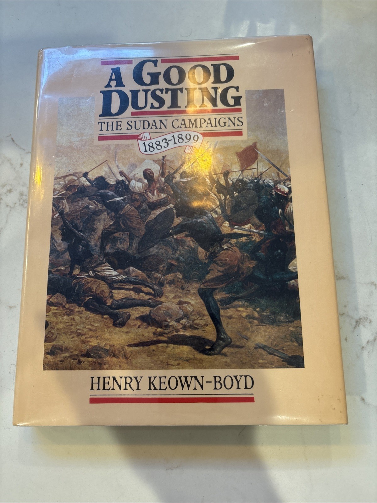 A Good Dusting: The Sudan Campaign 1883-1899 Henry Keown-Boyd – HC DJ 1986 NEW