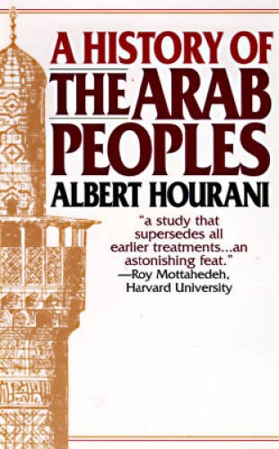History of the Arab Peoples – Hardcover By Hourani, Albert – VERY GOOD