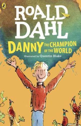 Danny the Champion of the World – Paperback By Dahl, Roald – VERY GOOD