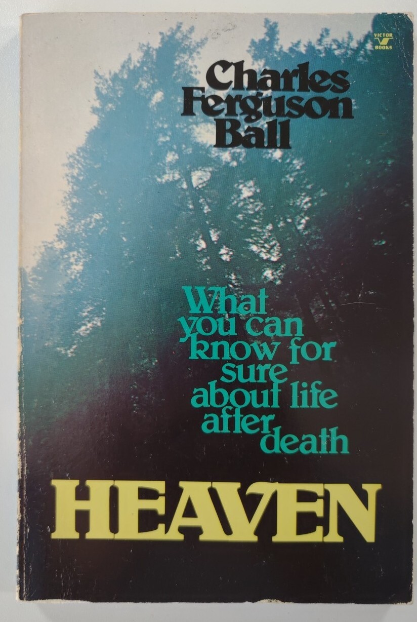 HEAVEN By Charles Ferguson Ball PB 1981 2nd printing