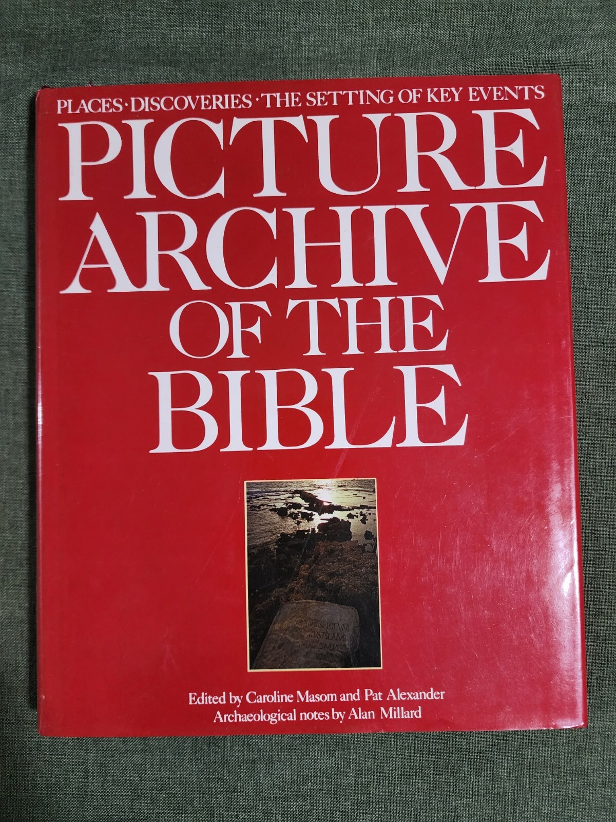 Picture Archive of the Bible by Alan Millard – Hardcover Places Discoveries