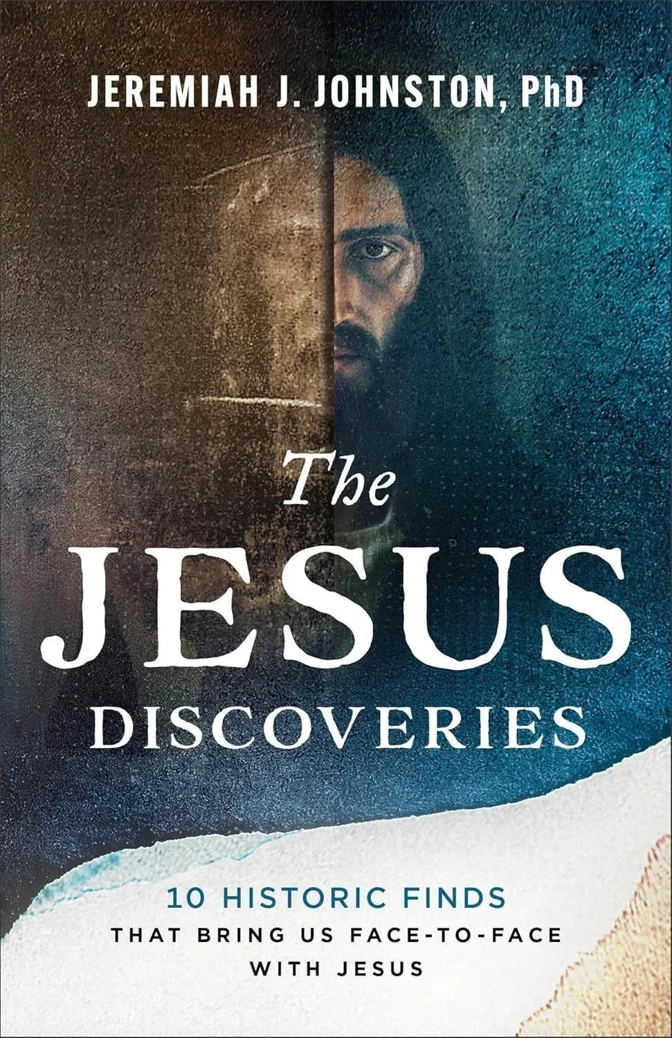 The Jesus Discoveries: 10 Historic Finds That Bring Paperback