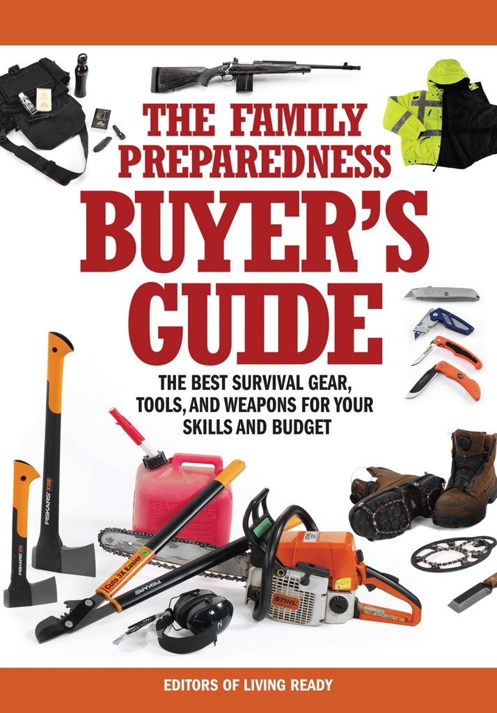 The Family Preparedness Buyer’s Guide: The Best Survival Gear, Tools, and We…