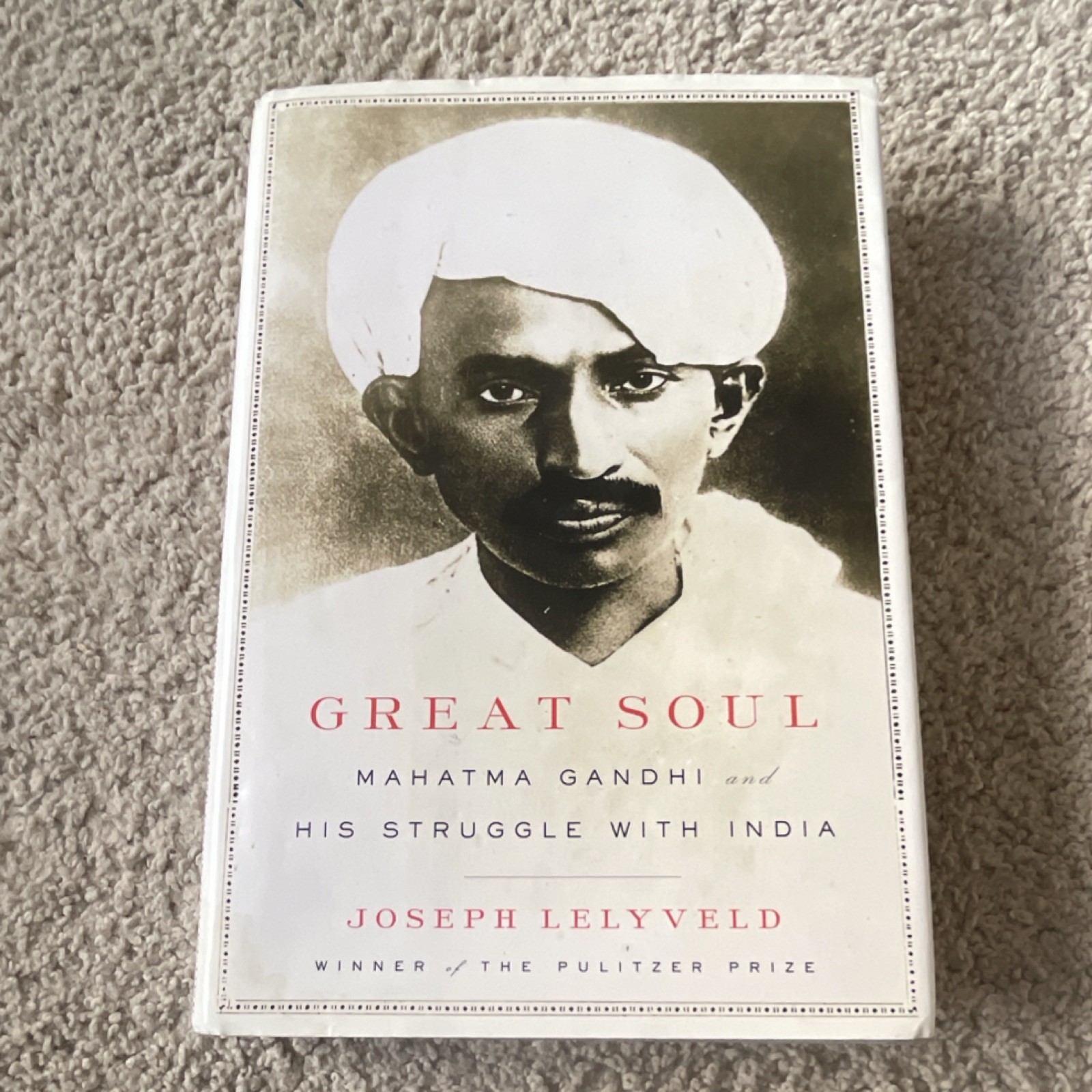 Great Soul: Mahatma Gandhi and His Struggle with India by Joseph Lelyveld, Hard…
