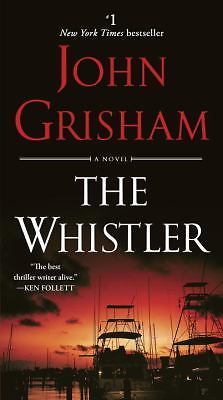 Whistler : A Novel by John Grisham (2017, Us-Tall Rack Paperback)