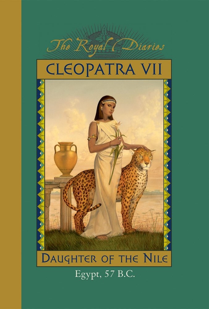 Cleopatra VII: Daughter of the Nile, Egypt, 57 B.C. (The Royal Diaries) – ha…