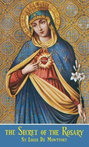 The Secret Of The Rosary – Paperback By St. Louis De Monfort – GOOD