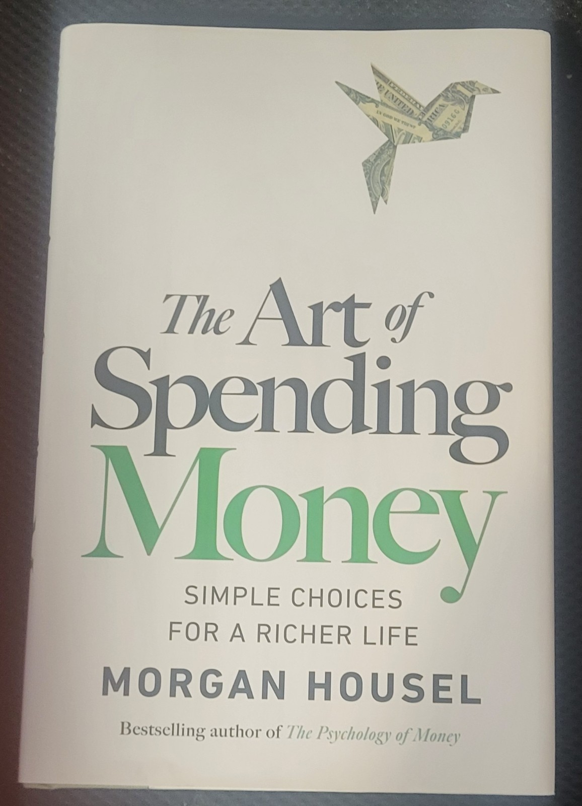 The Art of Spending Money: Simple Choices for a Richer Life – VG