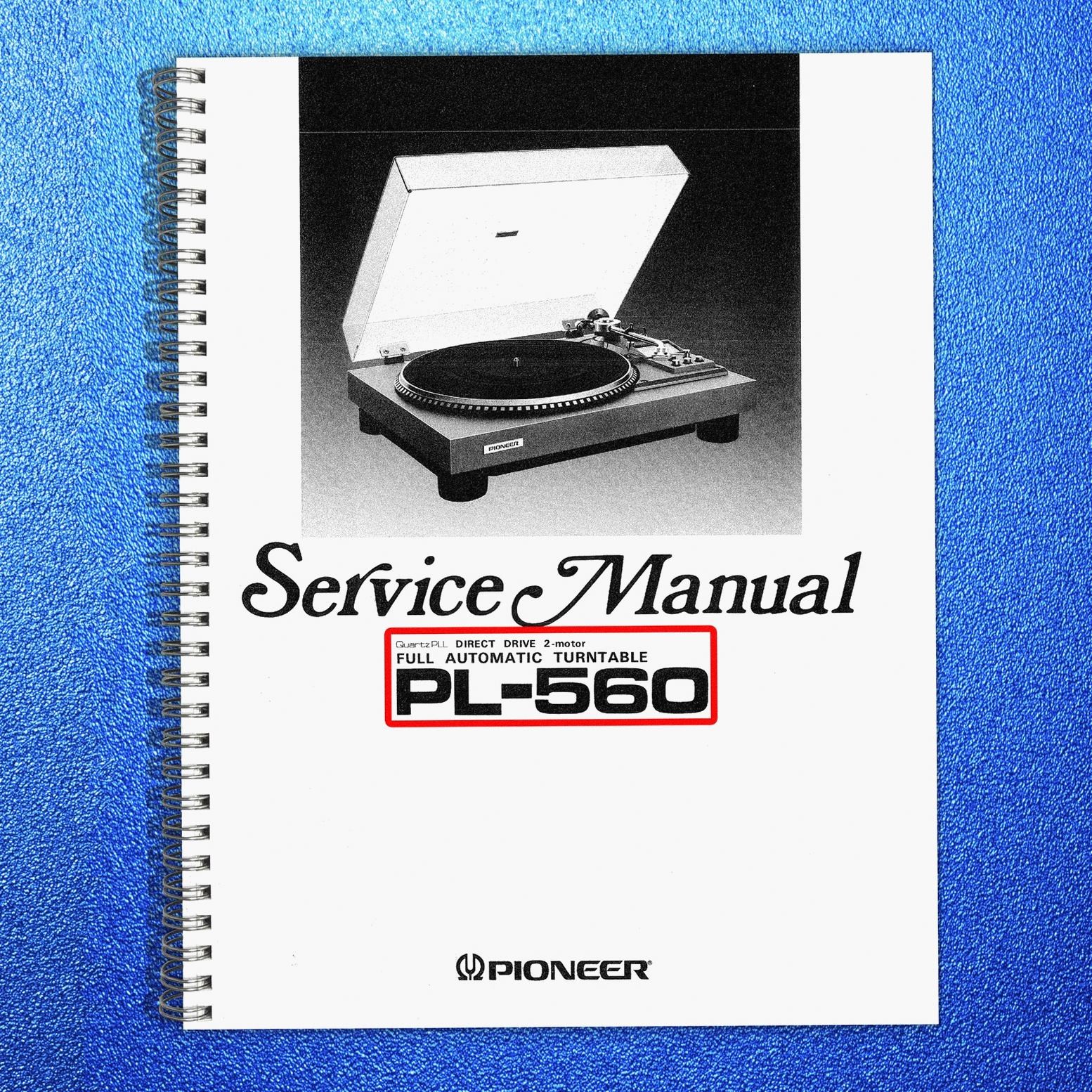 PIONEER PL-560 Turntable Service Manual – BINDING – COVERED – XL FOLDOUT PAGES