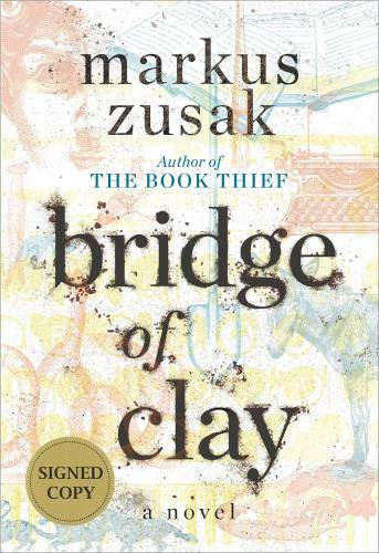 Bridge of Clay (Signed Edition) – Hardcover By Zusak, Markus – GOOD