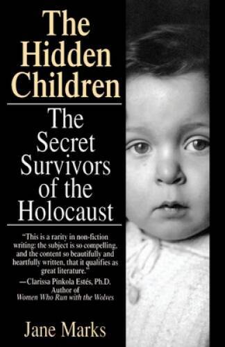 Hidden Children: The Secret Survivors of the Holocaust – Paperback – GOOD