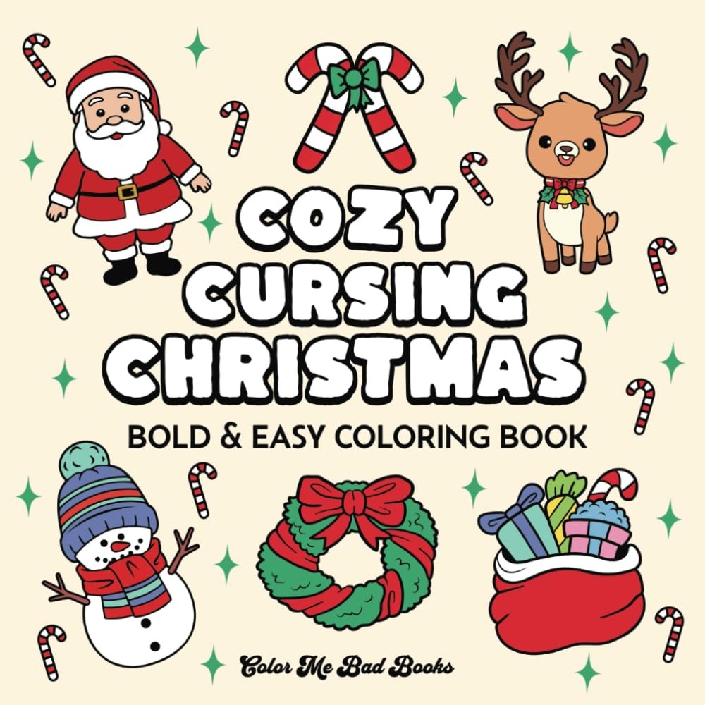 Cozy Cursing Christmas: Bold & Easy Coloring Book for Adults: 30 Pages of Cu…