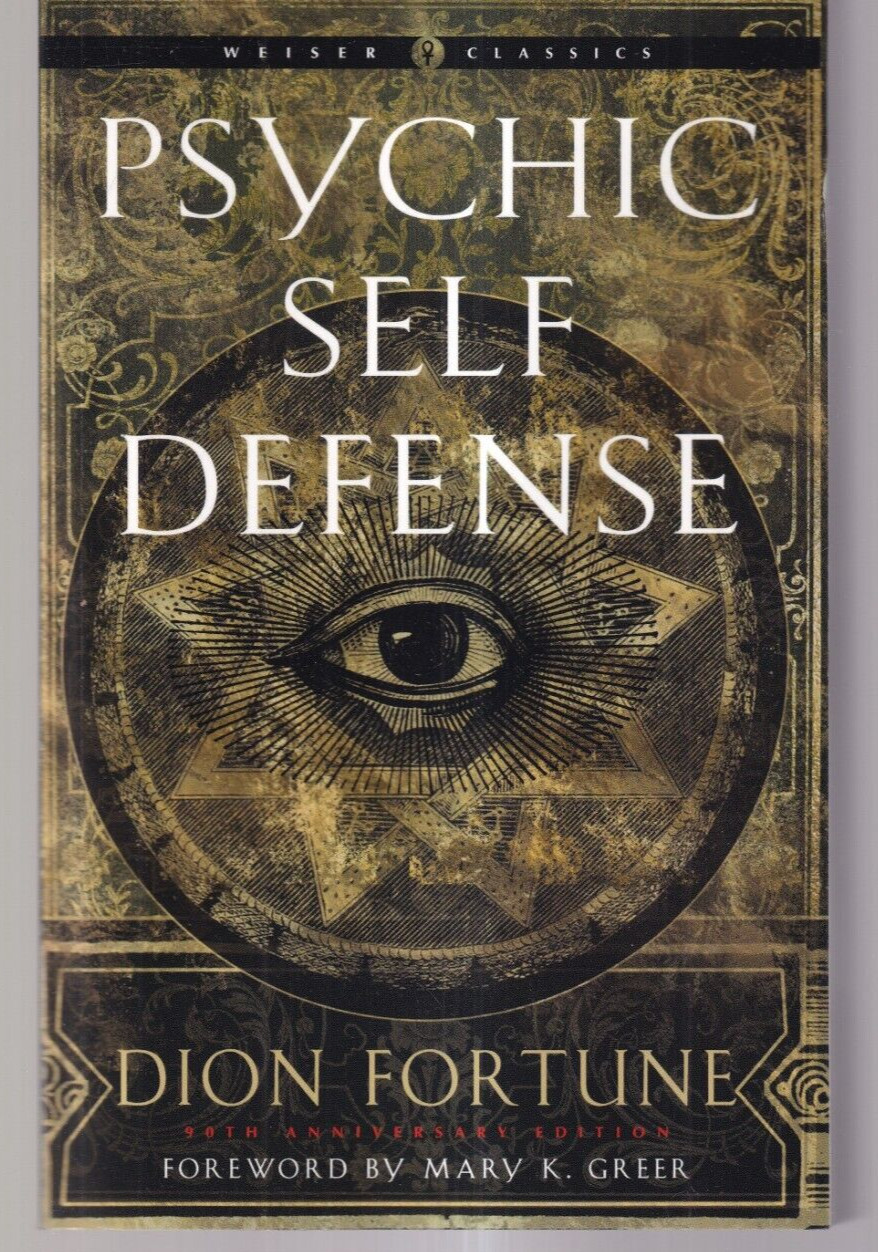 PSYCHIC SELF DEFENSE By Dion Fortune (2020 Trade Paperback){R7}