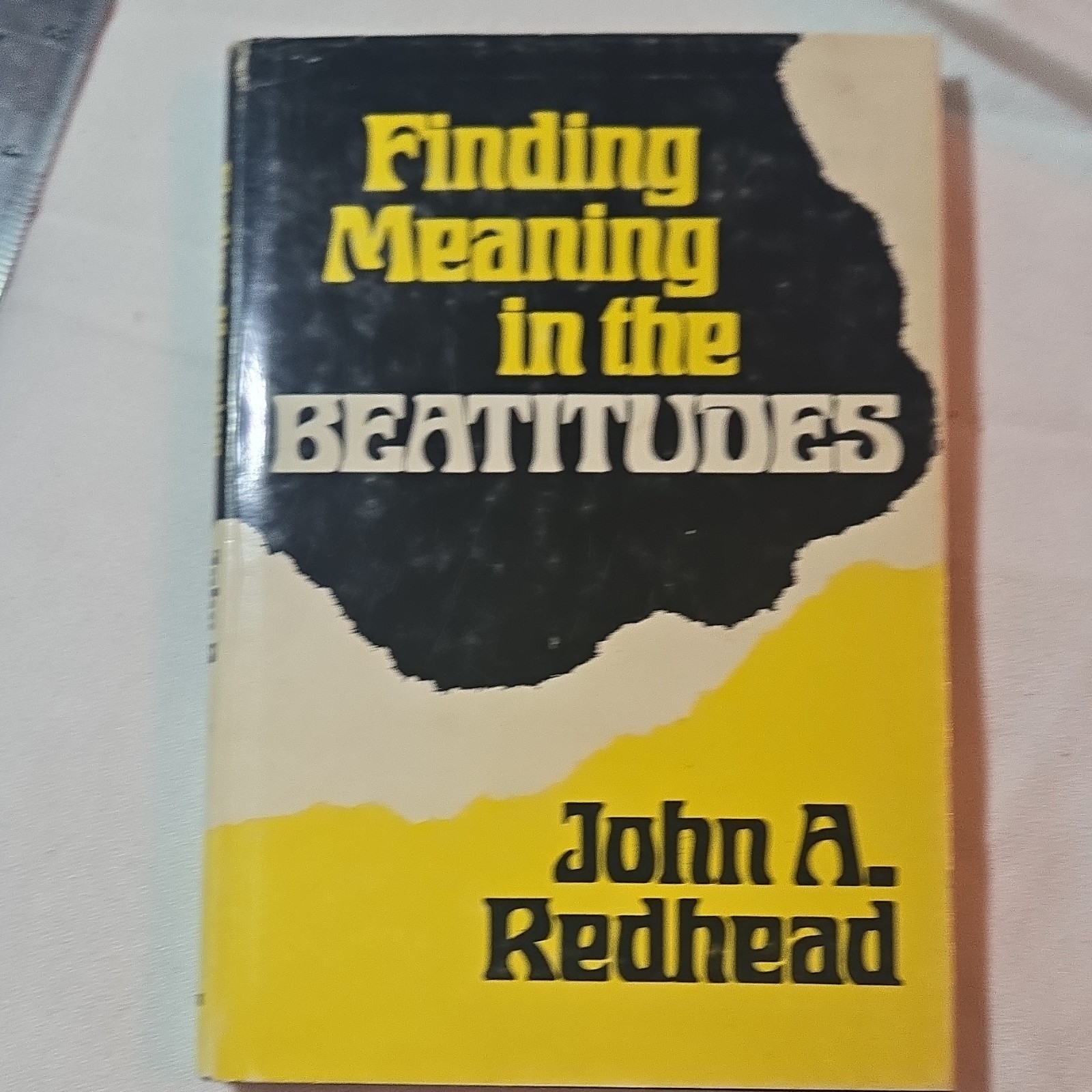Abingdon Press Finding Meaning in the Beatitudes HC John A. Redhead Religion