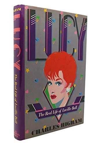 Lucy: The Life of Lucille Ball, Higham, Charles