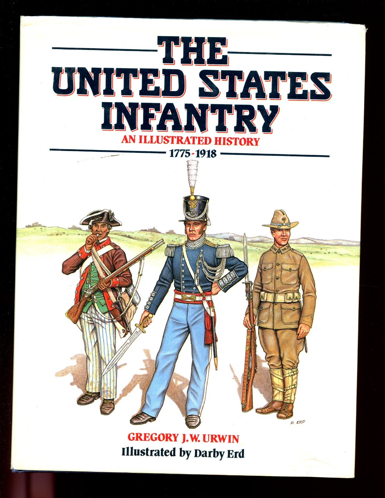 The United States Infantry: An Illustrated History, 1775-1918, Urwin, HBdj VG