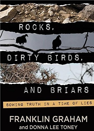 Rocks, Dirty Birds, And Briars – Sowing Truth In A Time Of Lies by Franklin Grah