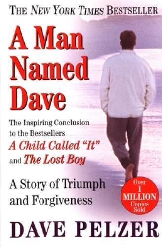A Man Named Dave: A Story of Triumph and Forgiveness – Paperback – GOOD