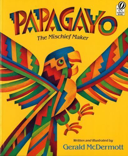 Papagayo: The Mischief Maker – 9780152594640, paperback, Gerald McDermott