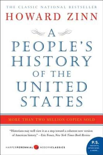 A People’s History of the United States by Ph.D. Zinn, Howard: Used
