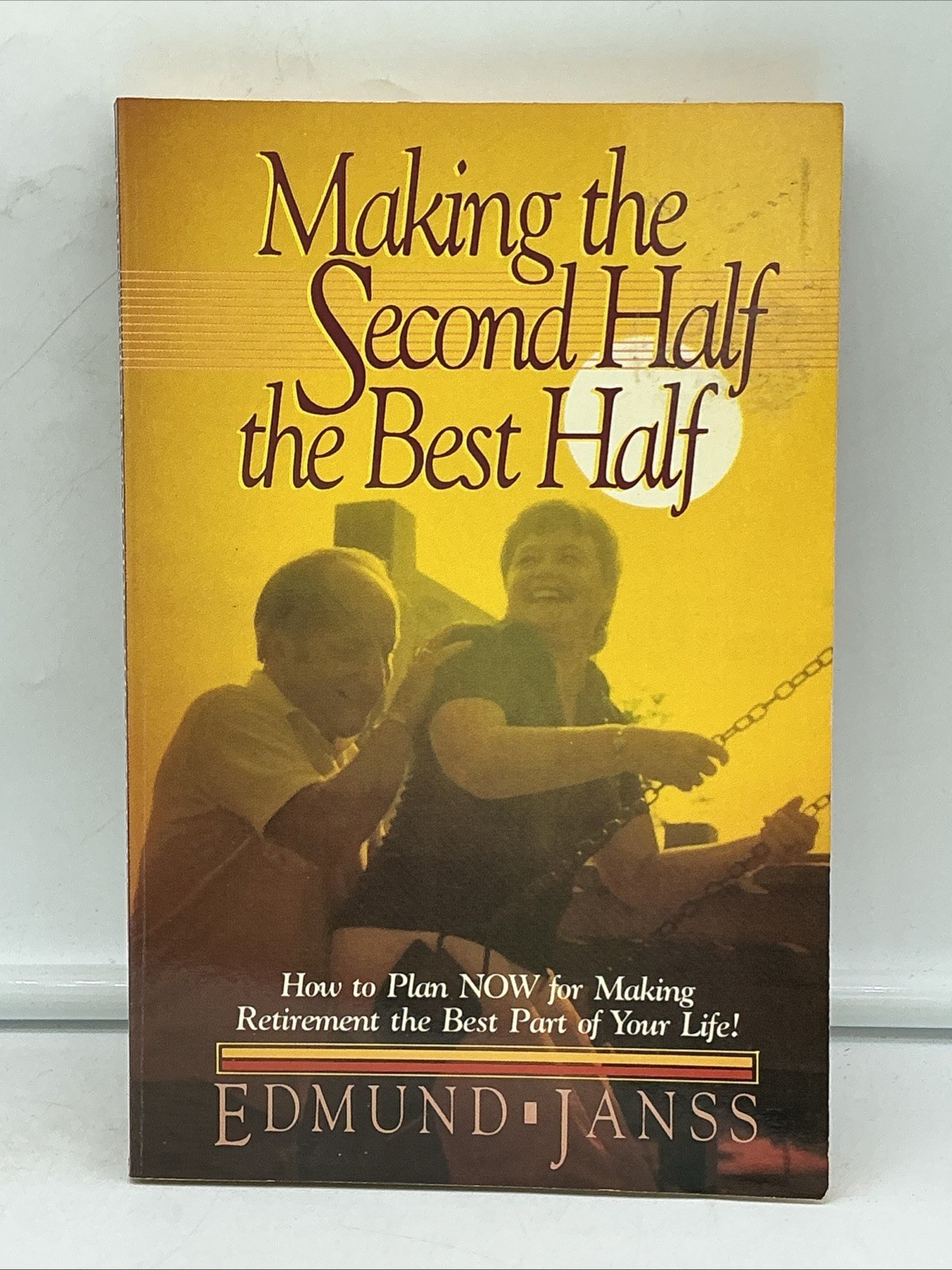 MAKING THE SECOND HALF THE BEST HALF By Edmund W. Janss – FREE SHIPPING