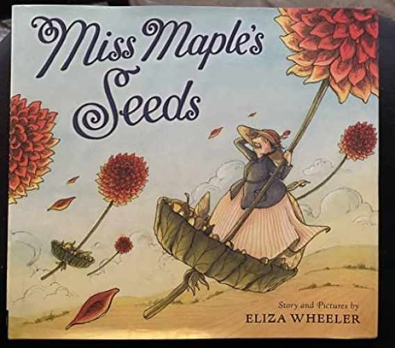 Miss Maple’s Seeds – Paperback, by Wheeler Eliza – Very Good