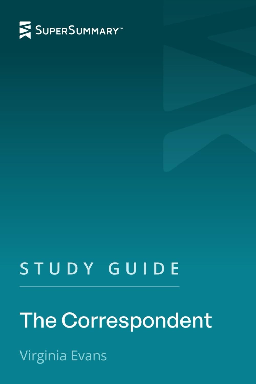 Study Guide: The Correspondent by Virginia Evans (SuperSummary)