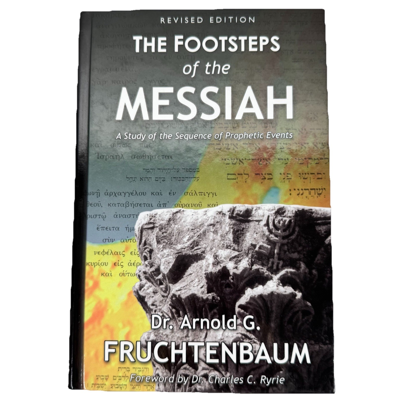 The Footsteps of the Messiah Revised Edition Arnold G. Fruchtenbaum Hardcover