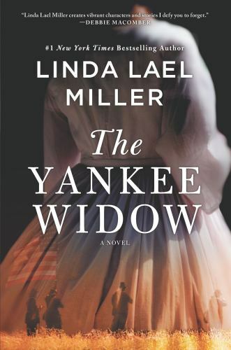 The Yankee Widow: A Novel – hardcover, 0778316416, Linda Lael Miller