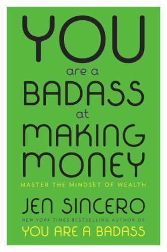 You Are a Badass at Making Money: Master – Jen Sincero, 9780735222977, hardcover