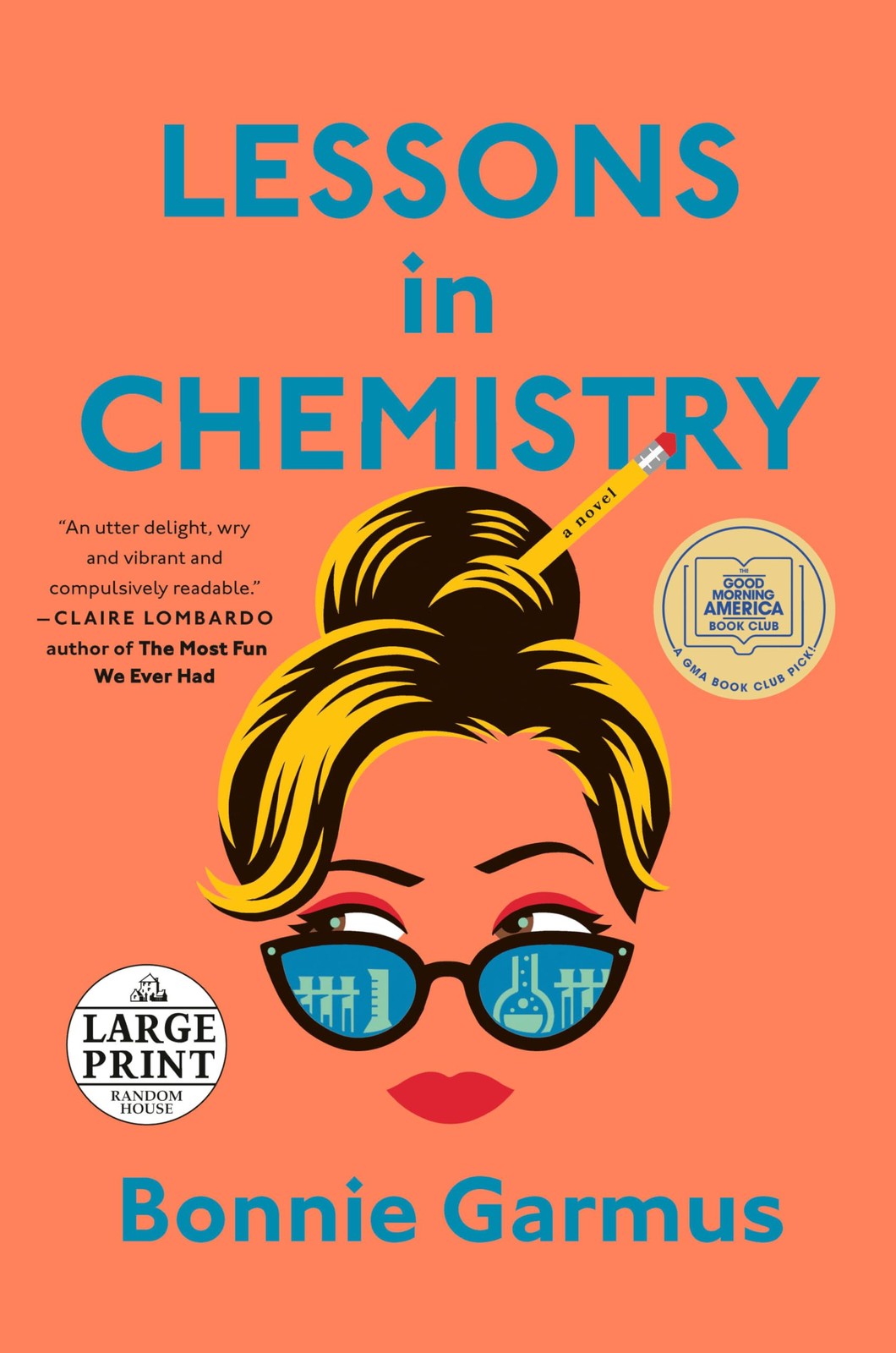 Lessons in Chemistry: A Novel (Random House Large Print) – Garmus, Bonnie – …