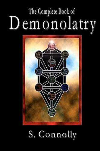 The Complete Book of Demonolatry by S Connolly: Used