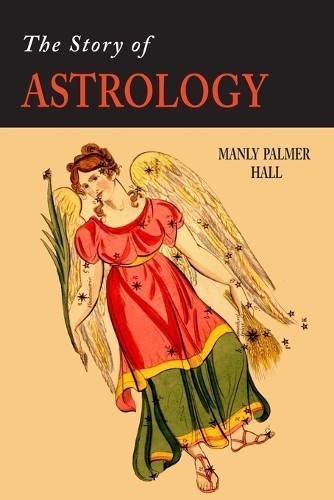 Manly P Hall The Story of Astrology (Paperback)