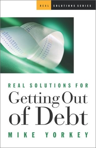 Real Solutions for Getting Out of Debt (Real Solutions Series)