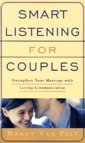 Smart Listening for Couples – paperback Van Pelt, Nancy