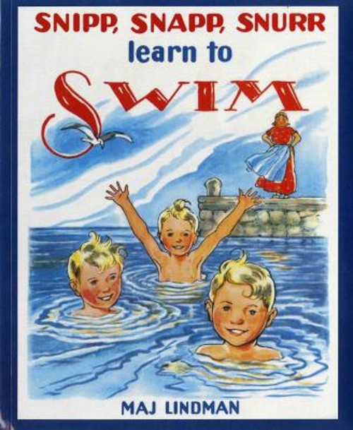 Snipp, Snapp, Snurr Learn to Swim Paperback Lindman