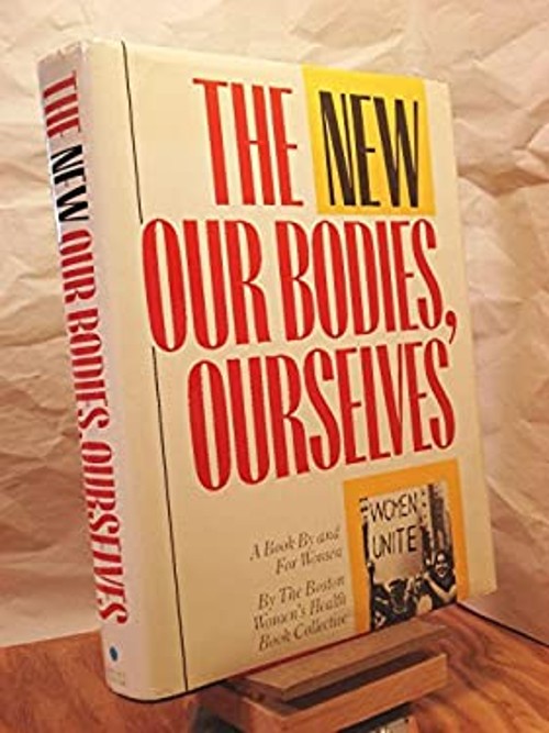 The New Our Bodies, Ourselves Boston Women’s Health Book Collecti