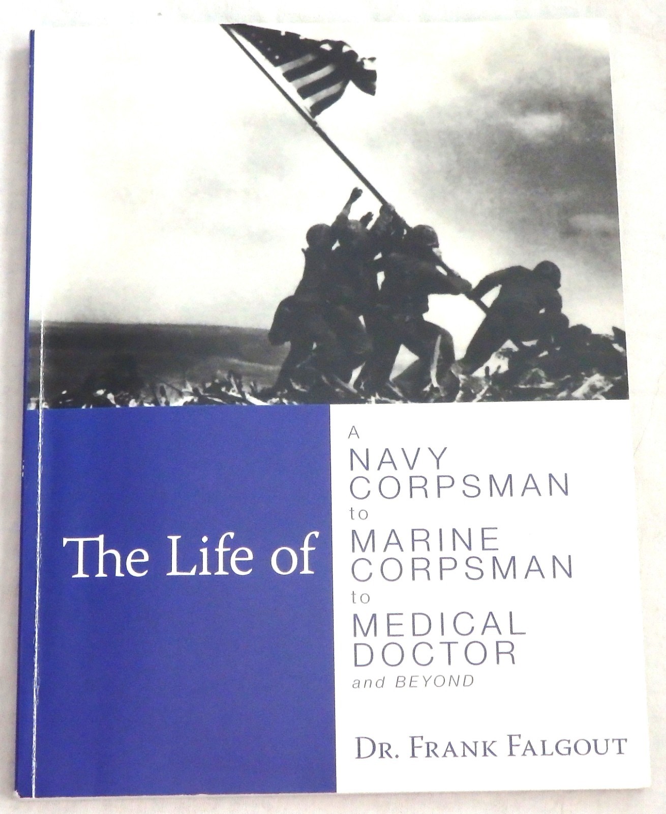 The Life of a Navy Corpsman to Marine Corpsman to Medical Doctor and Beyond